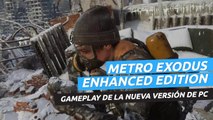 Metro Exodus Enhanced Edition - gameplay de la nueva versión mejorada de PC