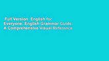 Full Version  English for Everyone: English Grammar Guide: A Comprehensive Visual Reference  For