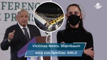 AMLO: Sheinbaum atiende personalmente a familiares de víctimas de la Línea 12 del Metro