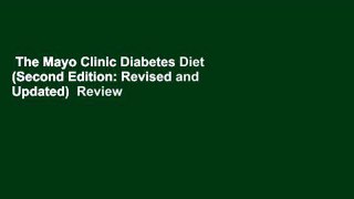 The Mayo Clinic Diabetes Diet (Second Edition: Revised and Updated)  Review