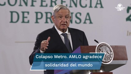 Línea 12 del Metro. AMLO agradece muestras de apoyo de gobiernos del mundo