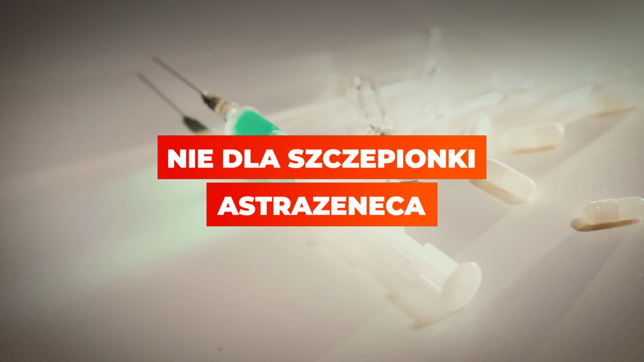 Nie dla szczepionki AstraZeneca