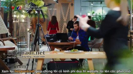 những kẻ mộng mơ tập 108 - VTV2 thuyết minh - Phim Thỗ Nhĩ Kỳ - xem phim nhung ke mong mo tap 109