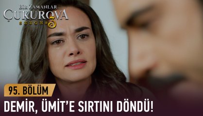 Demir, Ümit'in gerçek yüzünü gördü -  Bir Zamanlar Çukurova 95. Bölüm