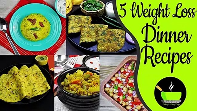 5 Weight Loss Dinner Recipe | Indian Dinner Recipes For Weight Loss | Meal Plan