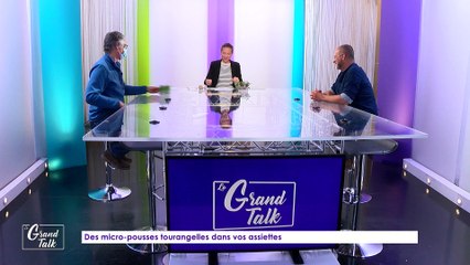 Le Grand Talk - 06/05/2021 - 3/3 - Des micro-pousses tourangelles dans vos assiettes