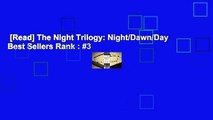 [Read] The Night Trilogy: Night/Dawn/Day  Best Sellers Rank : #3
