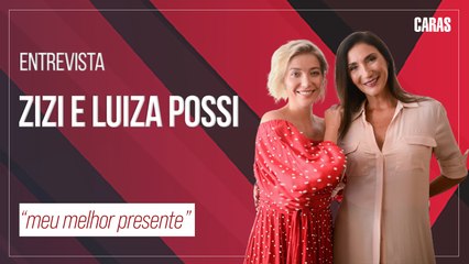LUIZA E ZIZI POSSI COMPARTILHAM EXPERIÊNCIA DE MATERNIDADE E CARREIRA JUNTAS (2021)