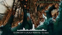 Dj One Day X Lalala Remix Terbaru Tik Tok Viral 2021