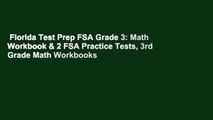 Florida Test Prep FSA Grade 3: Math Workbook & 2 FSA Practice Tests, 3rd Grade Math Workbooks