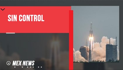 "COHETE CHINO SIN CONTROL SE DIRIGE A LA TIERRA": EEUU