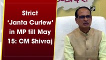 Strict ‘Janta Curfew’ in Madhya Pradesh till May 15: CM Shivraj Singh Chauhan