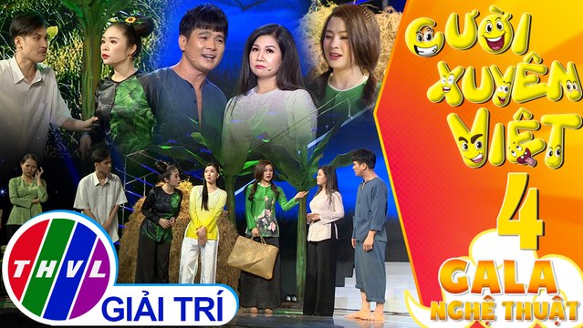 Gala nghệ thuật Cười xuyên Việt - Tập 4: Hoạt cảnh: Giăng câu - Lâm Hùng, Dương Hồng Loan, Diễm Phương, Thiên Hương, Việt Trang, Mậu Đạt, Quỳnh Hồ
