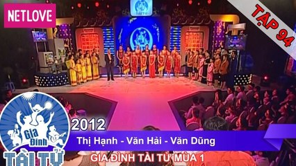 Gia Đình Tài Tử | Mùa 1 - Tập 94: Thị Hạnh - Văn Hải - Văn Dũng