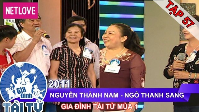 Gia Đình Tài Tử | Mùa 1 - Tập 57: Nguyễn Thành Nam - Ngô Thanh Sang