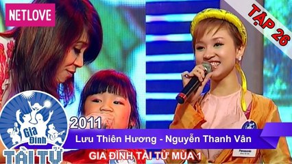 Gia Đình Tài Tử | Mùa 1 - Tập 26: Lưu Thiên Hương - Nguyễn Thanh Vân
