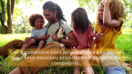 Les questions à se poser avant de prendre un animal de compagnie