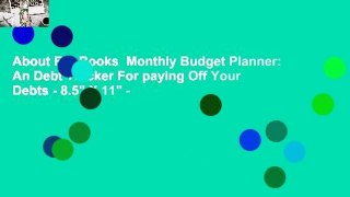 About For Books  Monthly Budget Planner: An Debt Tracker For paying Off Your Debts - 8.5