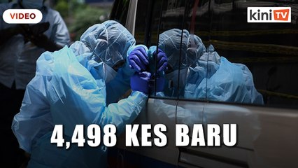 Covid-19: 4,498 kes baru, kes tertinggi sejak Februari