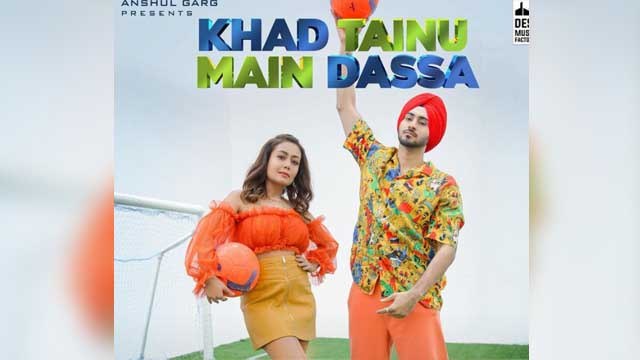 Neha Kakkar और Rohanpreet के गाने Khad Tainu Mai Dassa का पोस्टर आया सामने | FilmiBeat