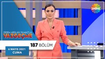 Didem Arslan Yılmaz'la Vazgeçme 187.Bölüm | 6 Mayıs 2021