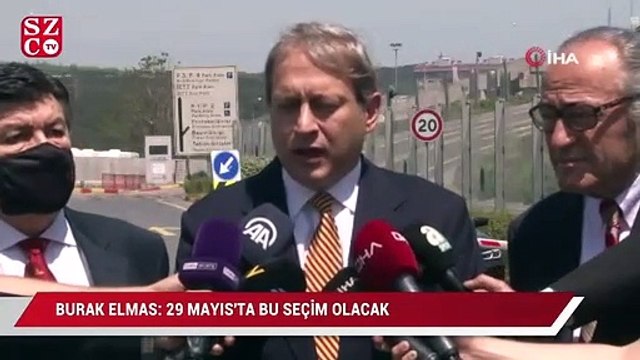 Burak Elmas: 29 Mayıs’ta bu seçim olacak