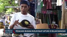 Pedagang Busana Muslim Raup Untung di Bulan Ramadan