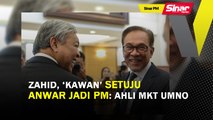 SINAR PM: Zahid, ‘kawan’ setuju Anwar jadi PM: Ahli MKT UMNO