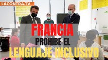 Francia prohibe el lenguaje inclusivo para no dificultar el aprendizaje de la lengua