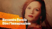 Alessandro Fiorello   Oltre l'Immaginazione
