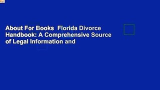 About For Books  Florida Divorce Handbook: A Comprehensive Source of Legal Information and