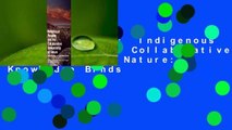 About For Books  Indigenous Peoples and the Collaborative Stewardship of Nature: Knowledge Binds