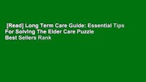 [Read] Long Term Care Guide: Essential Tips For Solving The Elder Care Puzzle  Best Sellers Rank