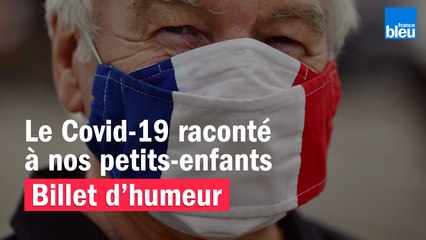 Le Covid-19 raconté à nos petits-enfants - Le billet de Willy Rovelli