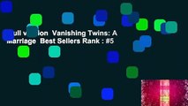 Full version  Vanishing Twins: A Marriage  Best Sellers Rank : #5