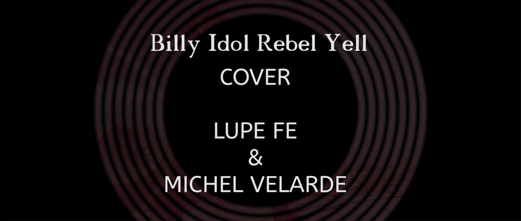 Billy Idol Rebel Yell     Cover Lupe Fe & Michel Velarde