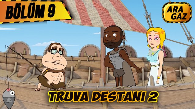 Ara Gaz Çizgi Film 9. Bölüm: ''Truva Destani 2''