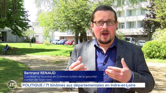 Le Journal - 07/05/2021 - POLITIQUE / 71 binômes aux départementales en Indre-et-Loire