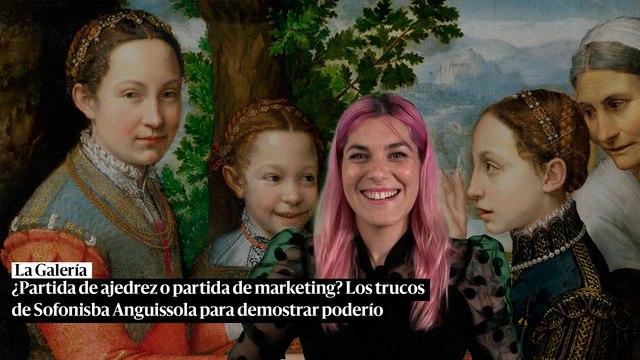 ¿Partida de ajedrez o partida de marketing? Los trucos de Sofonisba Anguissola para demostrar poderío