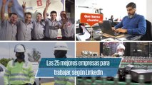 Estas son las mejores empresas mexicanas para trabajar, según LinkedIn