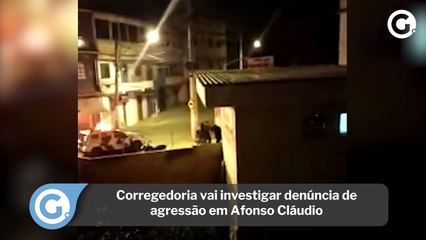 Corregedoria vai investigar denúncia de agressão em Afonso Cláudio