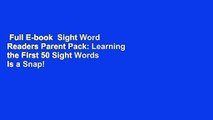 Full E-book  Sight Word Readers Parent Pack: Learning the First 50 Sight Words Is a Snap!  Review