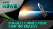 Ao Vivo | Foguete chinês pode cair no Brasil? | 07/05/2021 | #OlharDigital