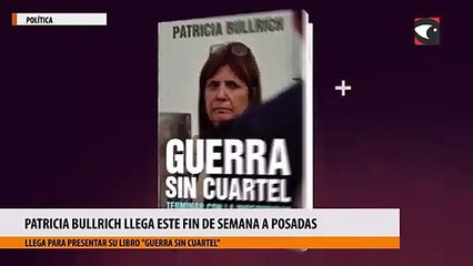 Patricia Bullrich llega este fin de semana a Posadas para presentar su libro Guerra sin cuartel