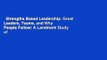 Strengths Based Leadership: Great Leaders, Teams, and Why People Follow: A Landmark Study of