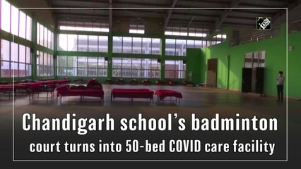 Chandigarh school’s badminton court turns into 50-bed Covid care facility