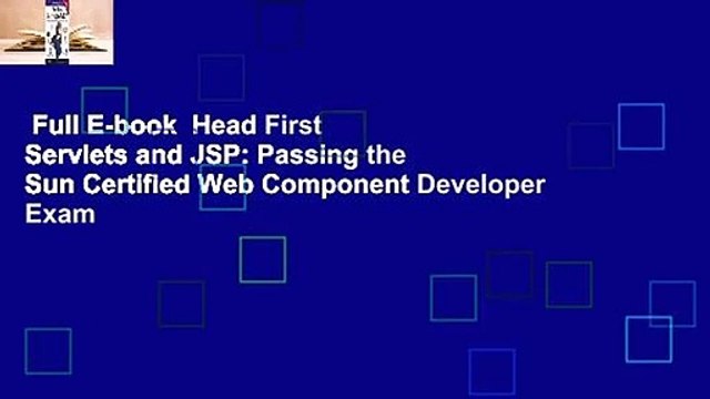 Full E-book Head First Servlets and JSP: Passing the Sun Certified Web Component Developer Exam