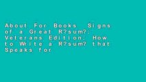 About For Books  Signs of a Great R?sum?: Veterans Edition: How to Write a R?sum? that Speaks for
