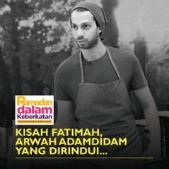 Kisah Fatimah, arwah Adamdidam yang dirindui...