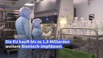 EU kauft bis zu 1,8 Milliarden weitere Biontech-Impfdosen